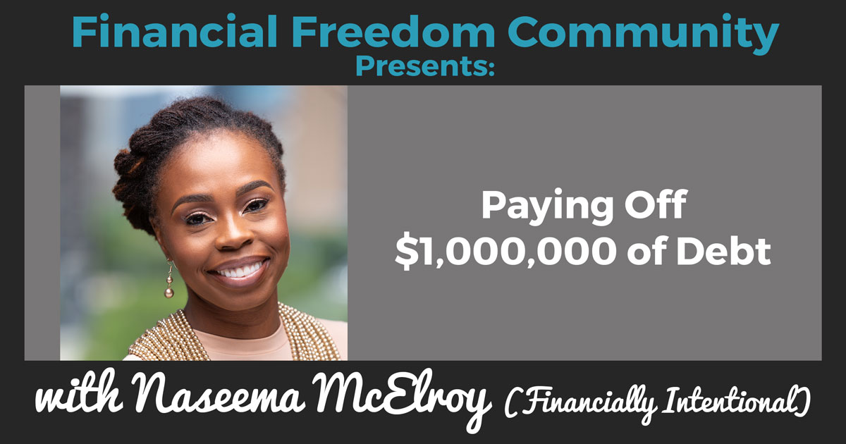 Paying Off $1,000,000 of Debt with Naseema McElroy (Financially Intentional)