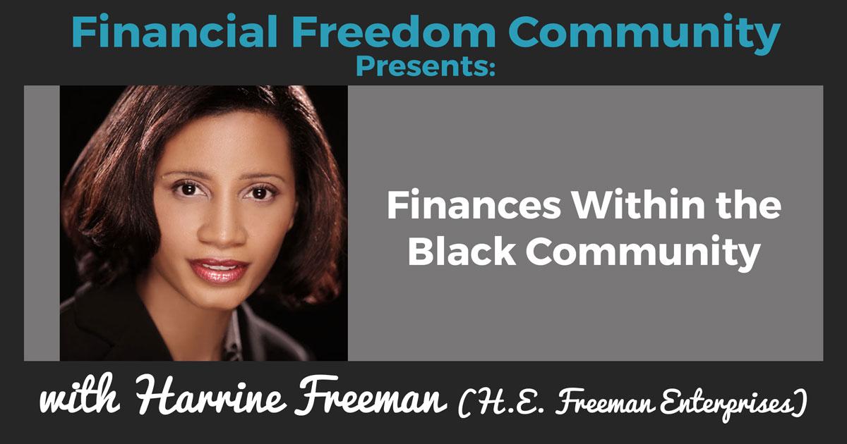 Finances Within the Black Community with Harrine Freeman (H.E. Freeman Enterprises)